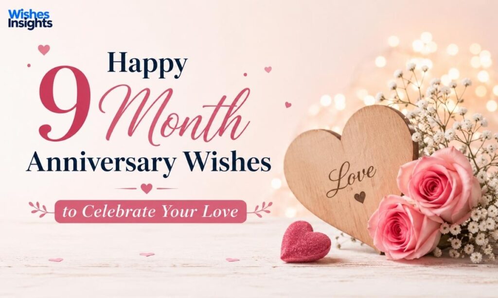 happy-9-month-anniversary-wishes-to-celebrate-your-love