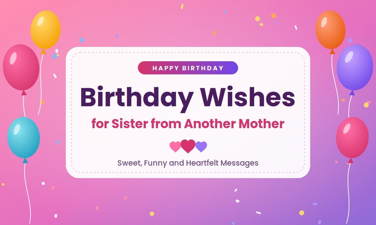 birthday-wishes-for-sister-from-another-mother
